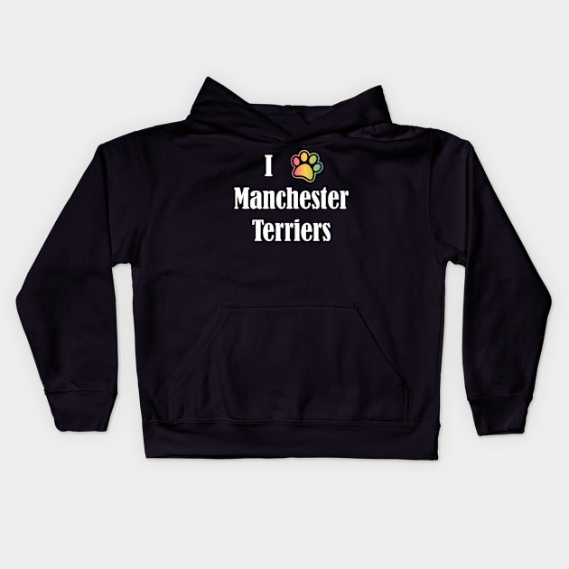 I Heart Manchester Terriers | I Love Manchester Terriers Kids Hoodie by jverdi28